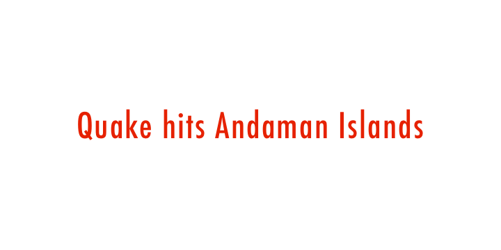  Quake off Andaman Islands 