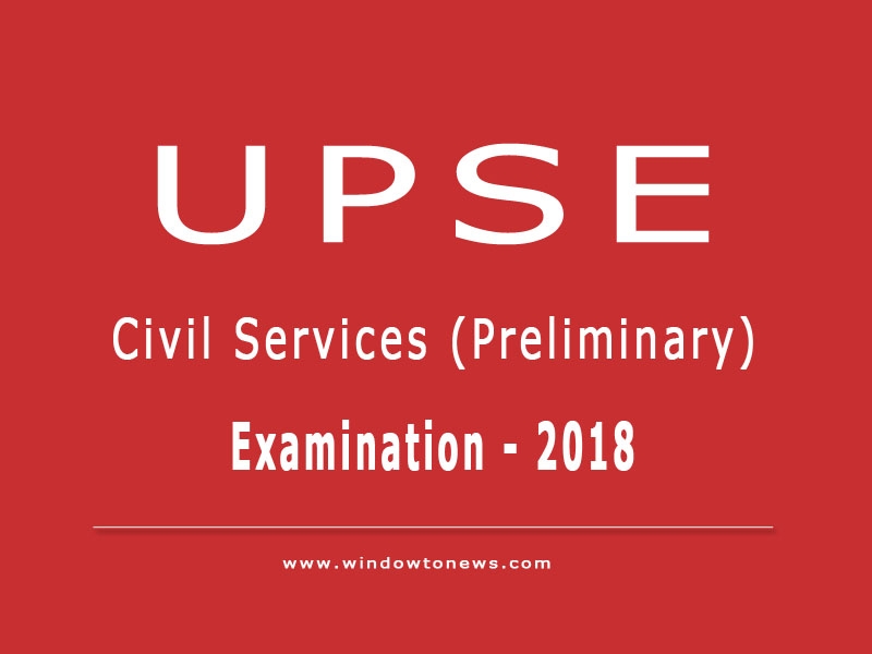 UPSC Civil Services (Preliminary) Examination – 2018 