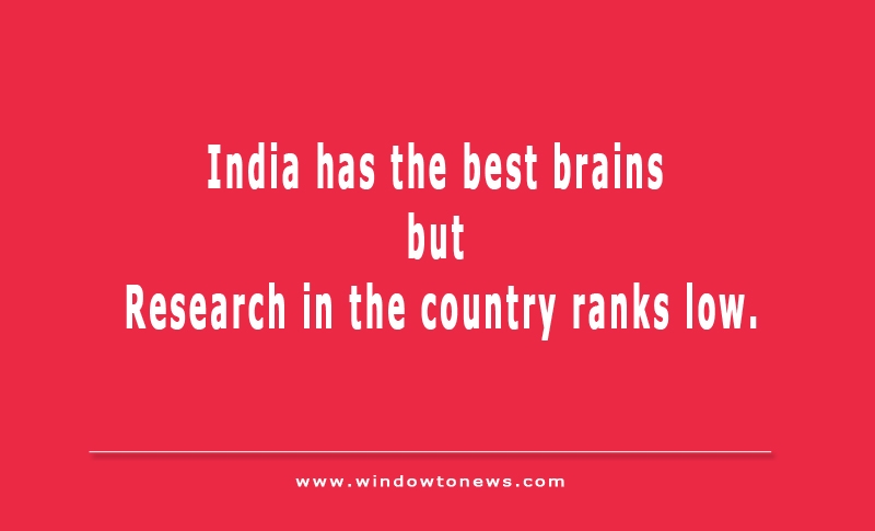 ​Why India still lacks good research facilities?