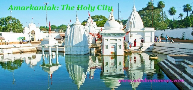 Amarkantak: The Holy City	