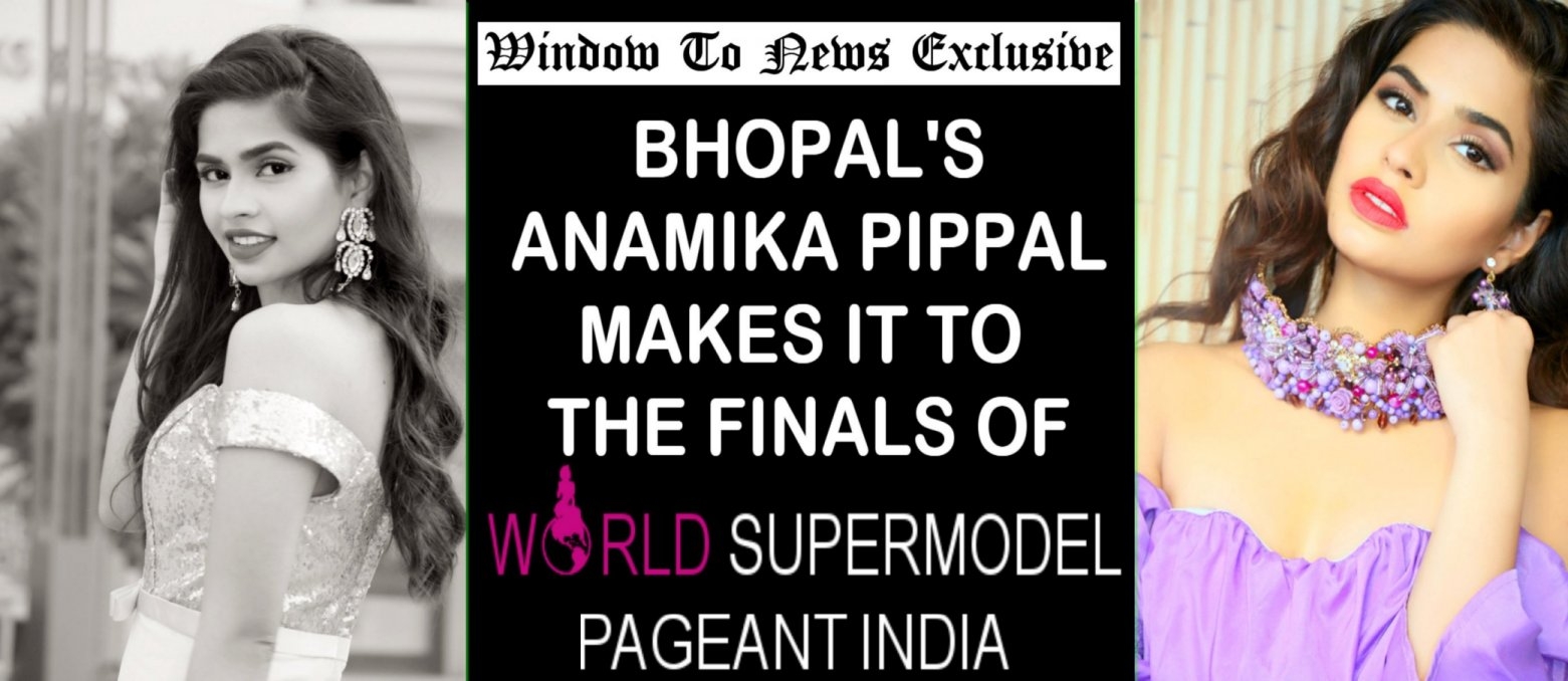 EXCLUSIVE: Anamika takes Bhopal to the World Supermodel India Pageant  2017 Finals!