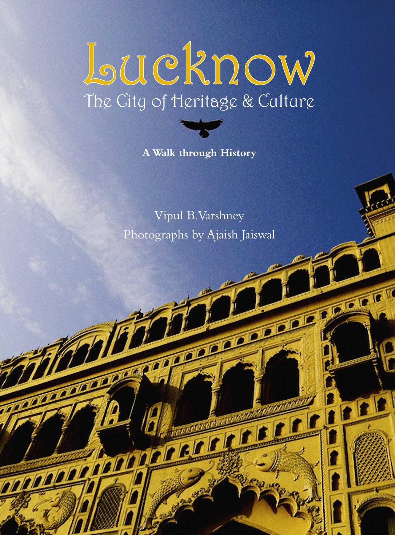   Yeh Lakhnau ki sarzameen.. : A contemporary, lavish tribute (Book Review) 
