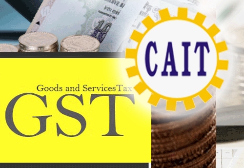  CAIT urges government for trial period of GST 