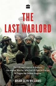  Dostum: Afghanistan s brave liberator or violent warlord?